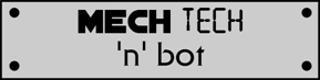 Mech Tech 'n' bot