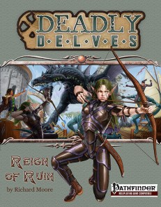 Deadly Delves: Reign of Ruin (PFRPG)