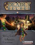 Deadly Delves: Along Came A Spider (PFRPG)